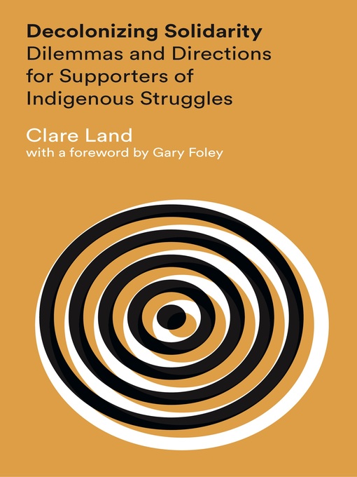 Title details for Decolonizing Solidarity by Clare Land - Available